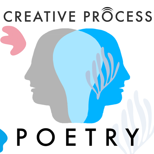 Poetry: The Creative Process: Poets discuss Poems & Creativity