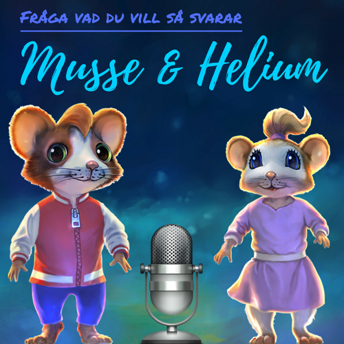 Musse & Heliums Podd