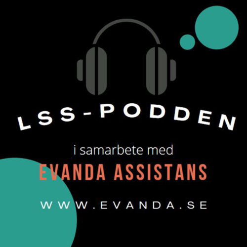 LSS-PODDEN i samarbete med Evanda Assistans
